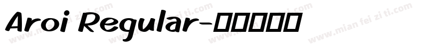 Aroi Regular字体转换